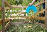 Greenhouses and Compost Bins: Do It Yourself