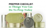 The Prepper’s Checklist – 10 Things You Can Do to Prep Today